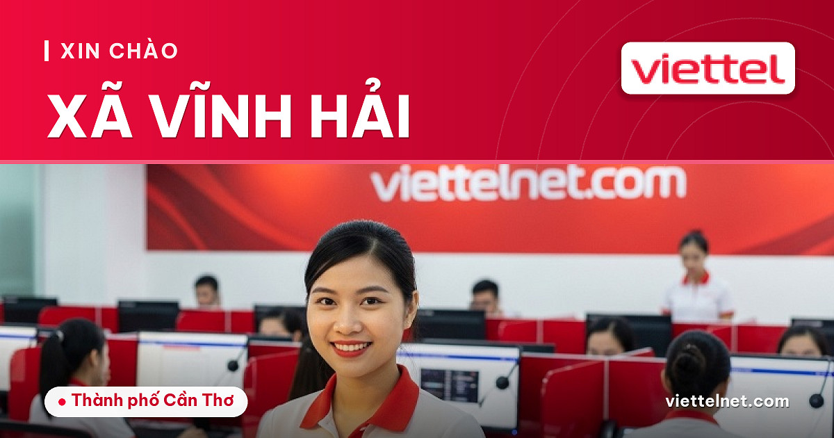 Viettel Xã Vĩnh Hải tư vấn internet cáp quang và Wi-Fi