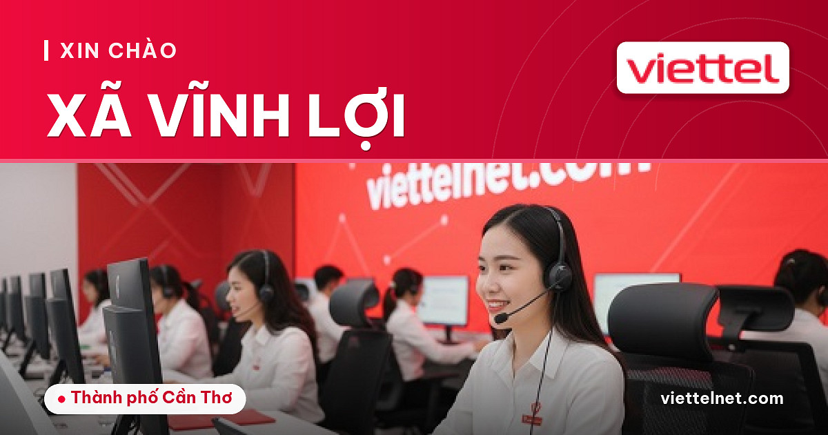 Viettel Xã Vĩnh Lợi tư vấn internet cáp quang và di động