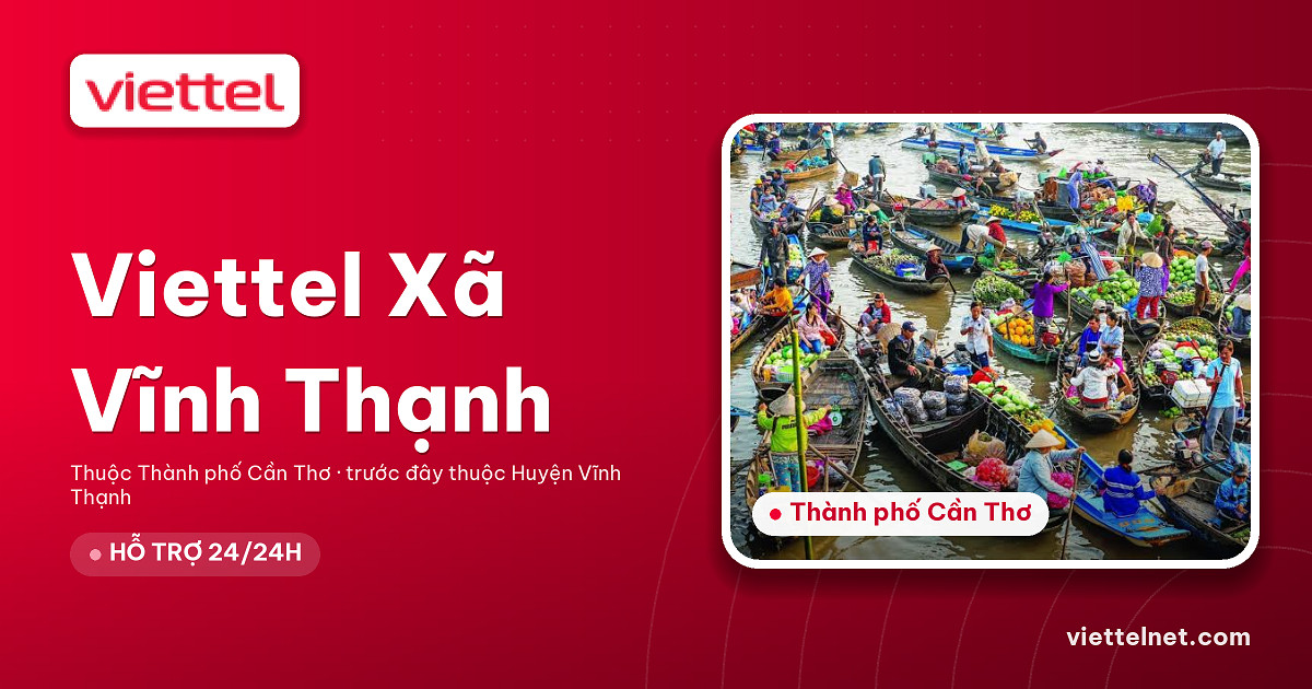 Viettel Xã Vĩnh Thạnh tư vấn Internet cáp quang và Wi-Fi
