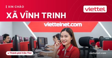 Viettel Xã Vĩnh Trinh tư vấn internet và dịch vụ viễn thông