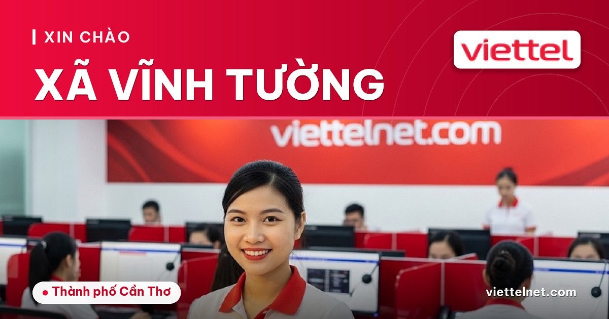 Viettel Xã Vĩnh Tường tư vấn lắp mạng cáp quang và Wi-Fi